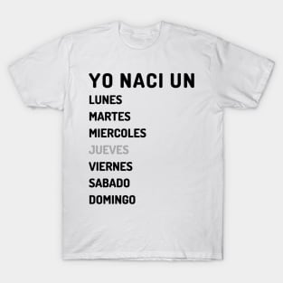 Yo naci un jueves oscuro T-Shirt